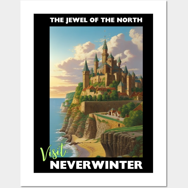 The Jewel of the North - Visit Neverwinter Wall Art by CursedContent
